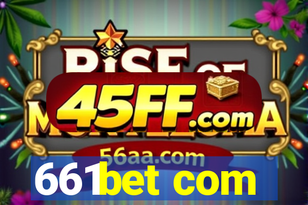 661bet com